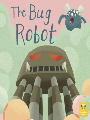 cover image of The Bug Robot